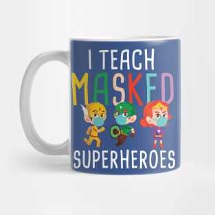 i teach masked superheroes Mug